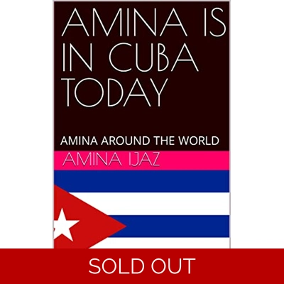 AMINA IS IN CUBA TODAY: AMINA AROUND THE WORLD Kindle Edition